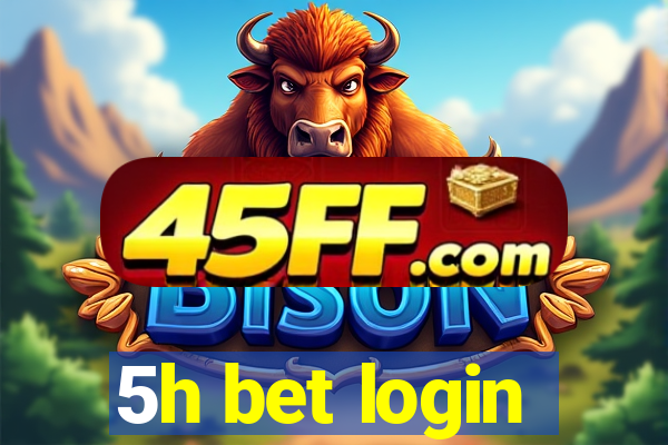 5h bet login